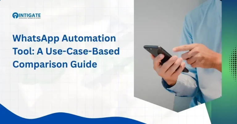 WhatsApp Automation Tool: A Use-Case-Based Comparison Guide